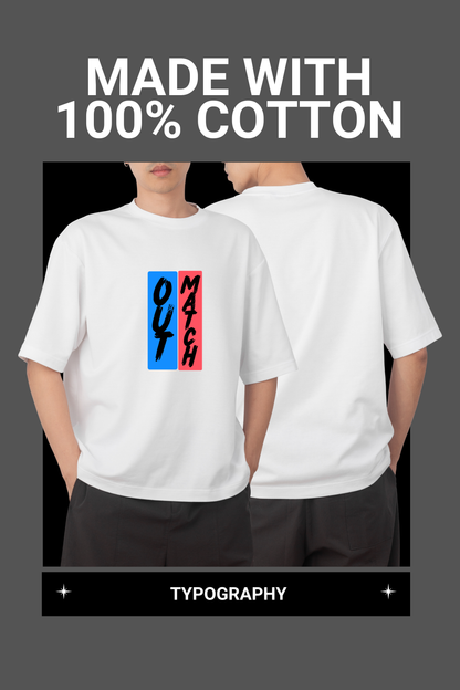 OUTMATCH TYPOGRAPHY OVERSIZED